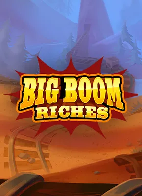 Big Boom Riches