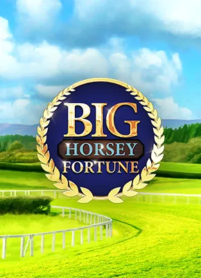 Big Horsey Fortune