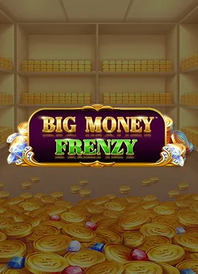 Big Money Frenzy