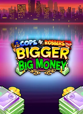 Cops n Robbers BIGGER Big Money