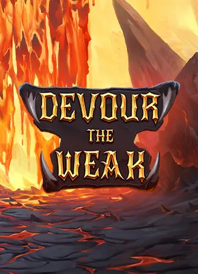 Devour the weak