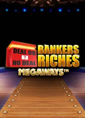 Deal or No Deal Bankers Riches Megaways