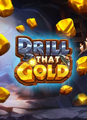 Drill that Gold