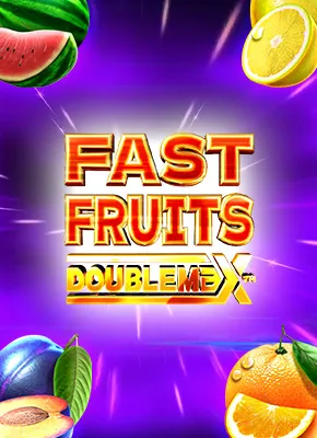 Fast Fruits DoubleMax