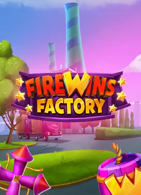 FireWins Factory