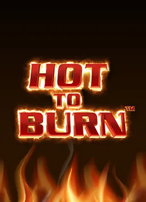 Hot to Burn