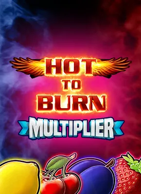 Hot to Burn Multiplier