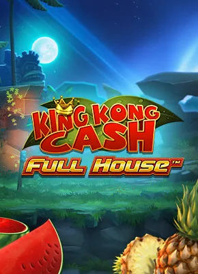 King Kong Cash Full House