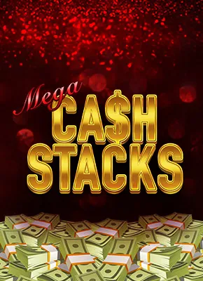 Mega Cash Stacks