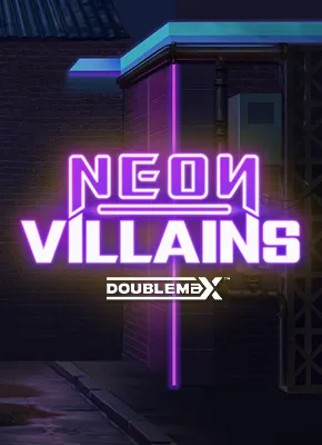 Neon Villians Doublemax