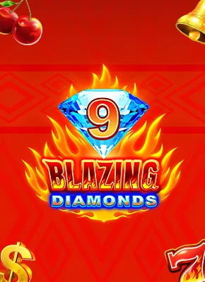 9 Blazing Diamonds