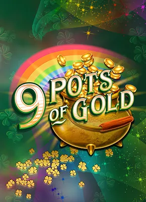 9 Pots of Gold