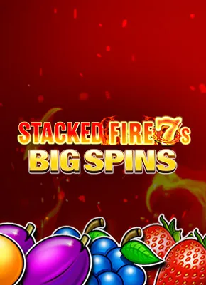 Stacked Fire 7s Big Spin